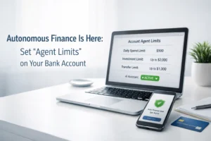 Autonomous Finance: How to Set Agent Limits on Your Bank Account