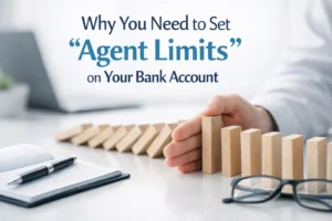 Why You Need to Set "Agent Limits" on Your Bank Account